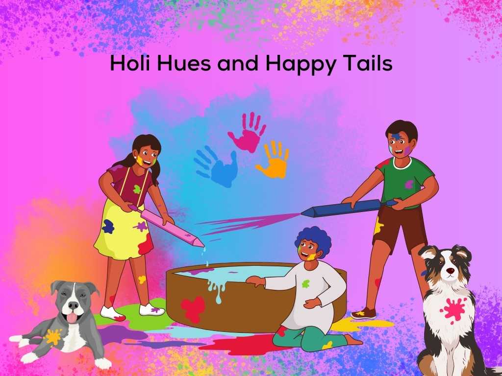 Holi Hues and Happy Tails