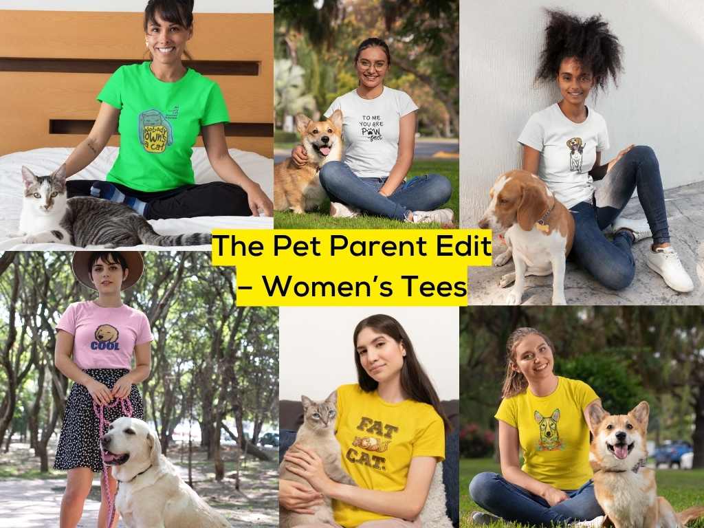 The Pet Parent Edit – Women’s Tees