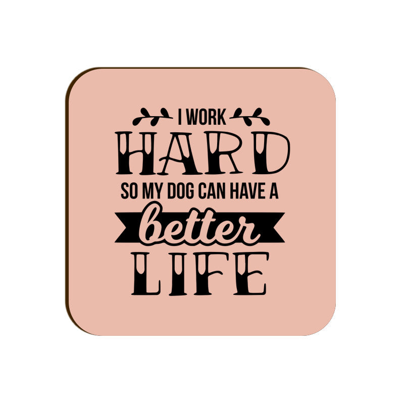 Hardworking Pawrent Square Coaster