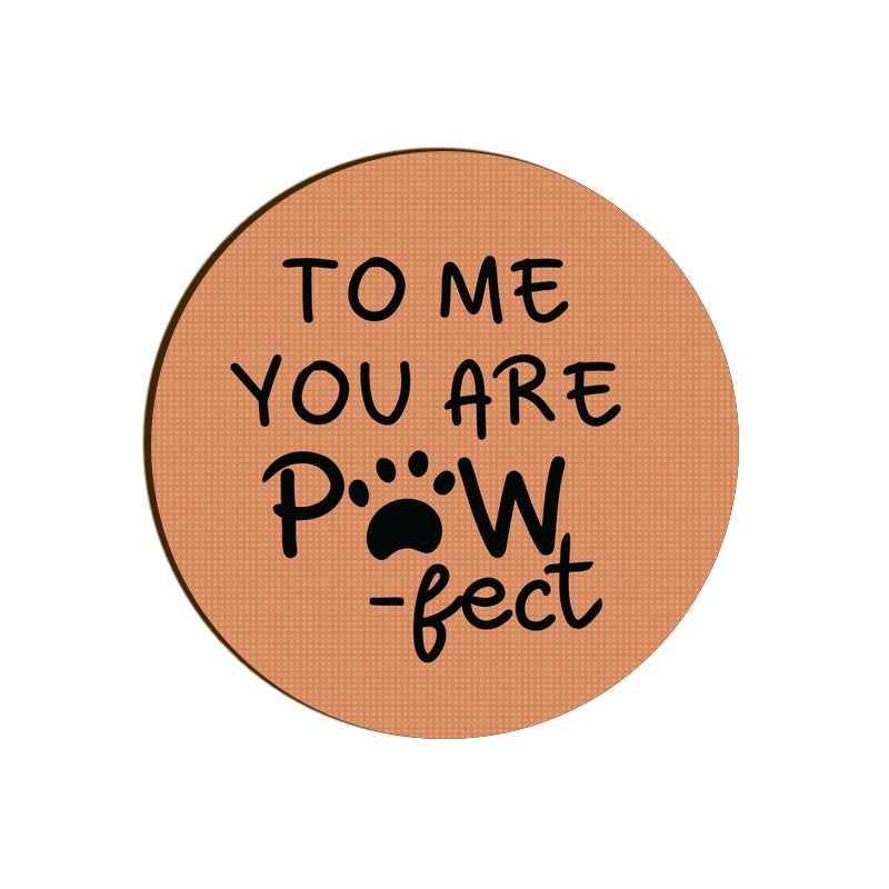 Stepevoli Coasters - Pawfect Partner Round Coaster