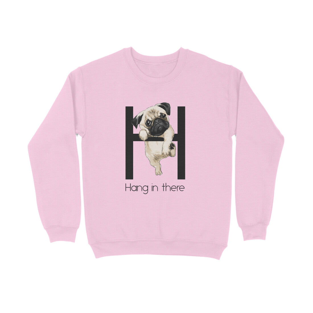 Stepevoli Clothing - Sweatshirt (Unisex) - Hang In There Pug (5 Colours)