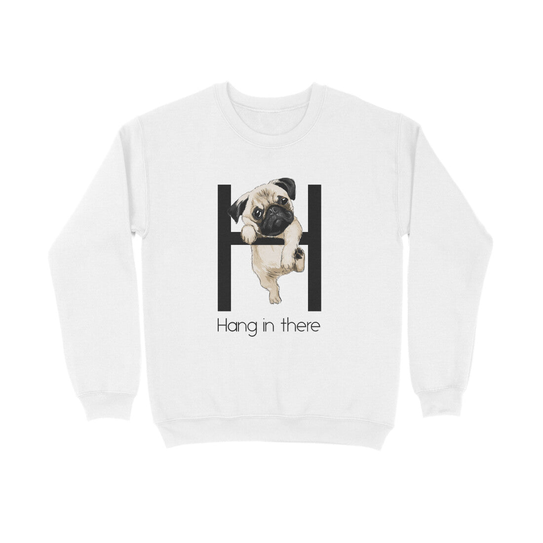 Stepevoli Clothing - Sweatshirt (Unisex) - Hang In There Pug (5 Colours)