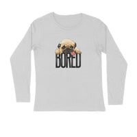Stepevoli Clothing - Full Sleeves Round Neck (Men) - Bored Pug Baby (4 Colours)