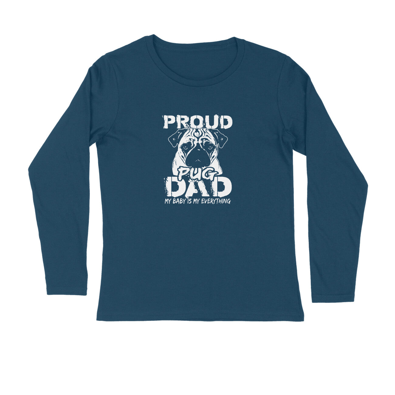 Stepevoli Clothing - Full Sleeves Round Neck (Men) - Proud Pug Dad (5 Colours)