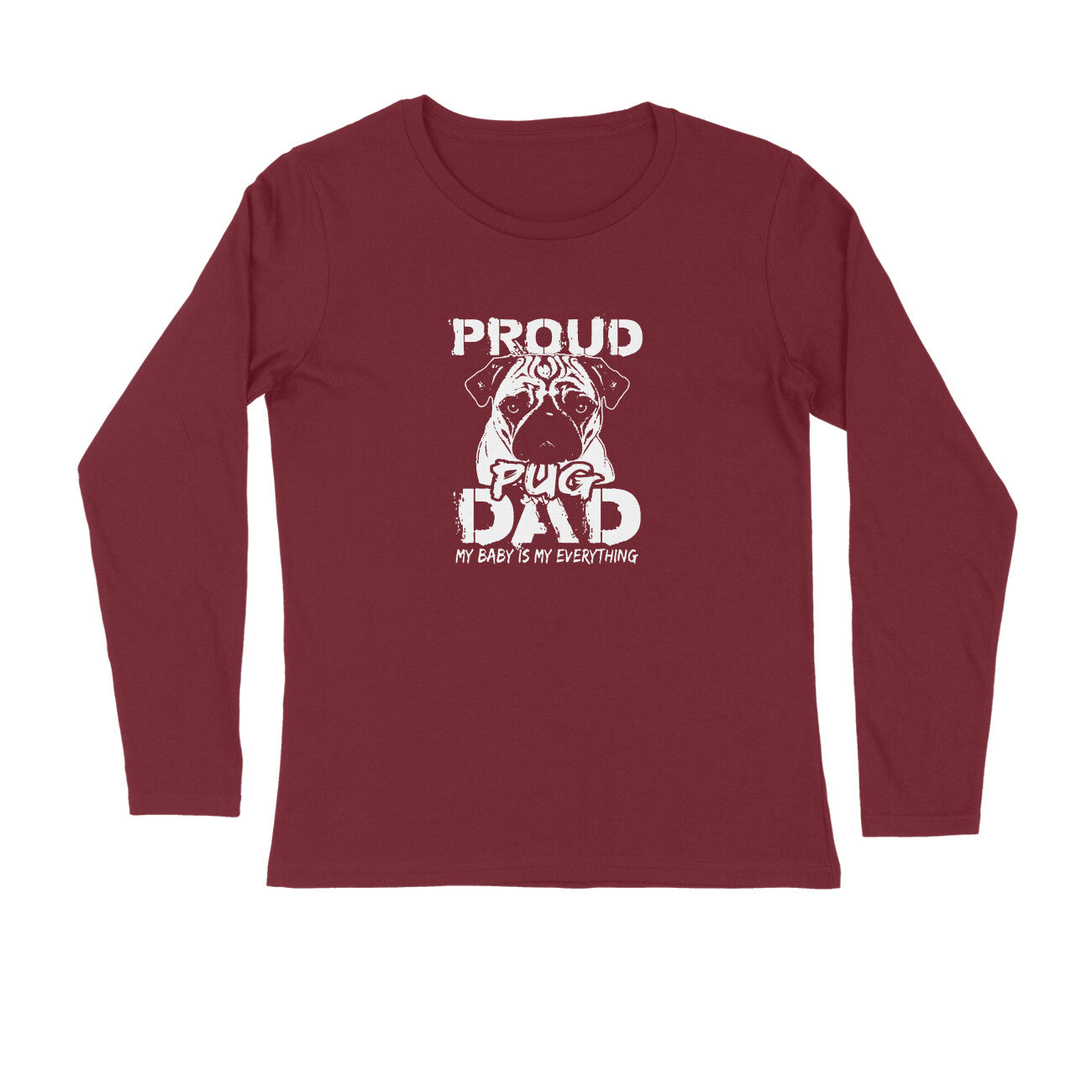 Stepevoli Clothing - Full Sleeves Round Neck (Men) - Proud Pug Dad (5 Colours)