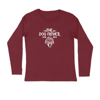 Stepevoli Clothing - Full Sleeves Round Neck (Men) - The Dogfather (4 Colours)