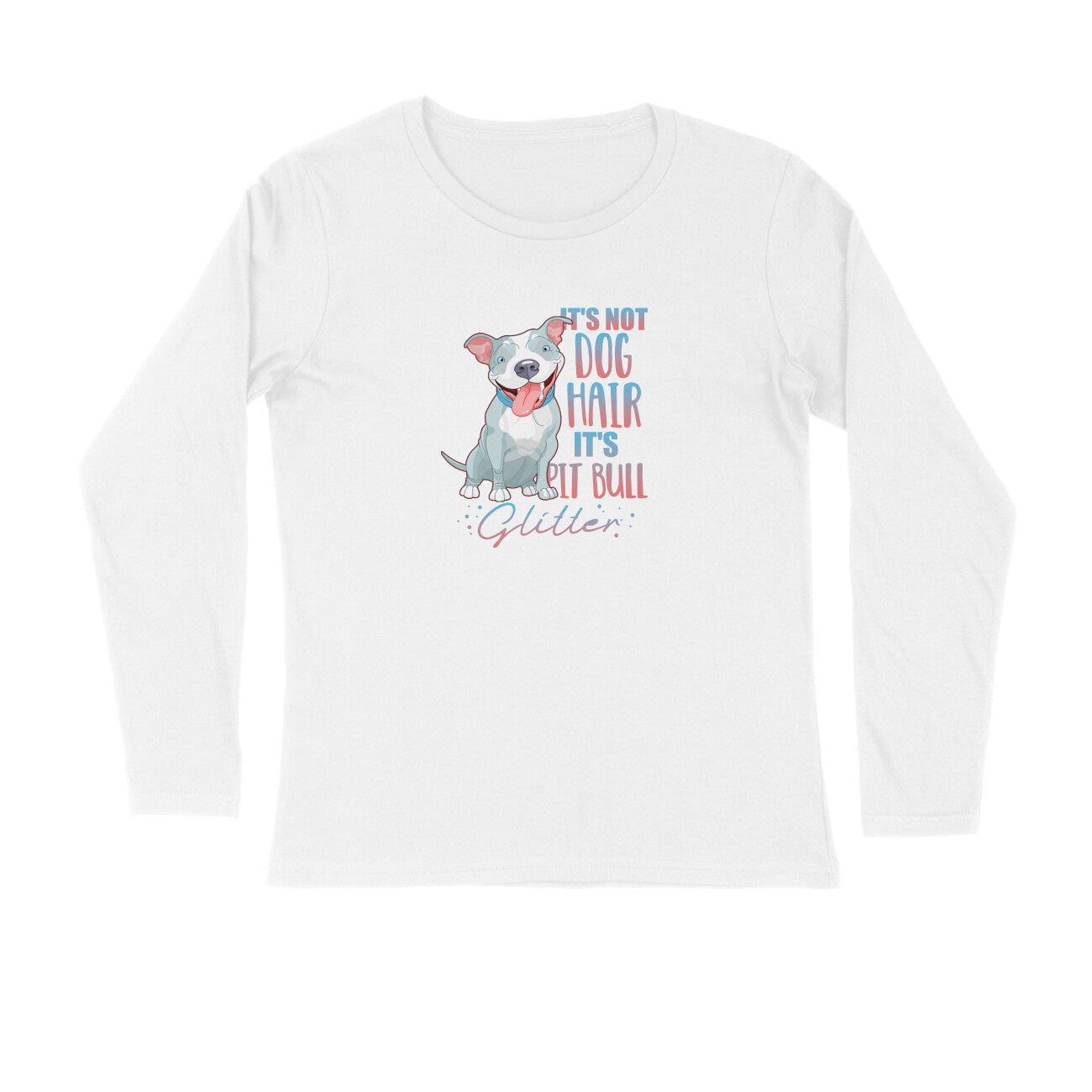Stepevoli Clothing - Full Sleeves Round Neck (Men) - Pitbull Glitter (2 Colours)