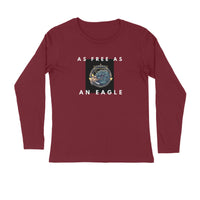 Stepevoli Clothing - Full Sleeves Round Neck (Men) - As Free As An Eagle (5 Colours)